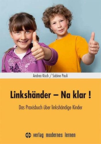 Preisvergleich Produktbild Linkshänder - Na klar!: Das Praxisbuch über linkshändige Kinder