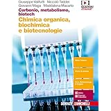 Carbonio, metabolismo, biotech. Chimica organica, biochimica e biotecnologie. Per le Scuole superiori. Con Contenuto digitale