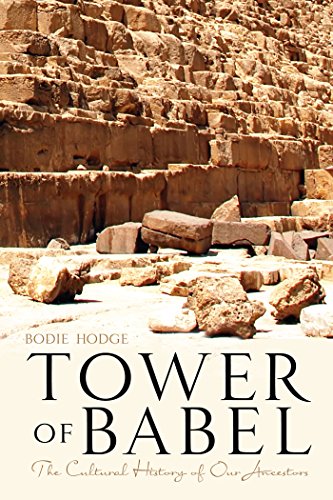 The Tower of Babel: The Cultural History of Our Ancestors
