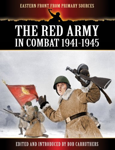 The Red Army in Combat 1941-1945 (Eastern Front from Primary Sources) (English Edition) livre