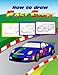 Produktbild Fast Cars How To Draw Guide: step by step drawing guide, 2 in 1 - learn in easy steps and color, learn and color Veyron, Aston Martin, Camaro. GT, Koenigsegg, McLaren, Pagani, Porsche