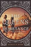 The Queen's Resistance (The Queen's Rising, Band 2) by 
