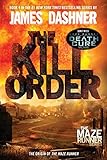 The Kill Order (Maze Runner, Book Four; Origin): Maze Runner Prequel (The Maze Runner Series, Band 4) by James Dashner