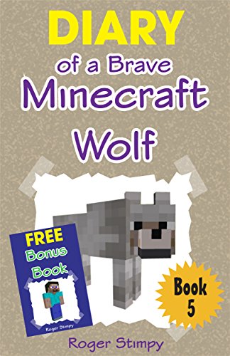 Download Minecraft: Diary of a Brave Minecraft Wolf (Minecraft Village Series Book 5) Download Minecraft: Diary of a Brave Minecraft Wolf (Minecraft Village Series Book 5)