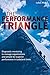 Performance Triangle: Diagnostic Mentoring to Manage Organizations and People for Superior Performance in Turbulent Times by