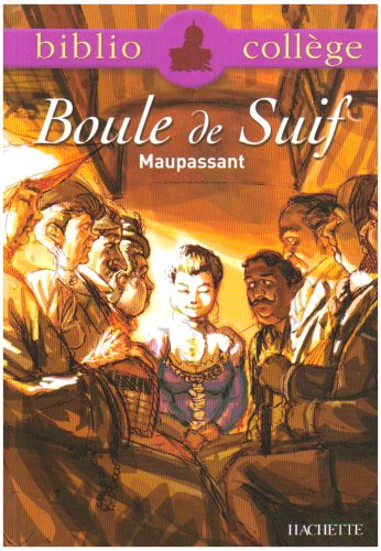 Bibliocollège - Boule de Suif, Maupassant Bibliocollège - Boule de Suif, Maupassant