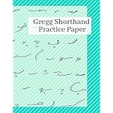 Gregg Shorthand Practice Paper: Gregg Shorthand Notebook for Faster Writing and Taking Notes With - Large Steno Book Blue Des