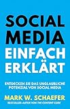 Social Media Einfach Erklärt: Entdecken Sie das unglaubliche Potenzial von Social Media by Mark W. Schaefer