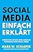 Social Media Einfach Erklärt: Entdecken Sie das unglaubliche Potenzial von Social Media by Mark W. Schaefer
