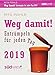 Weg damit! 2019 Tagesabreißkalender: Entrümpeln für jeden Tag by Rita Pohle