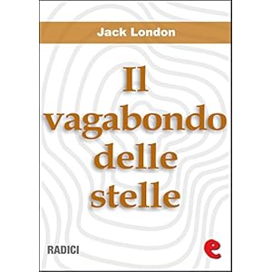 Il Vagabondo delle Stelle (The Star-Rover) (Radici