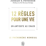 12 règles pour une vie: Un antidote au chaos