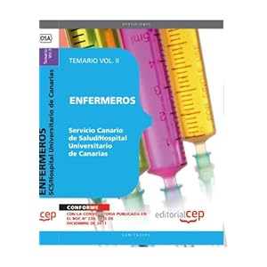 Enfermeros del Servicio Canario de Salud/Hospital Universitario de Canarias. Temario Vol. II.