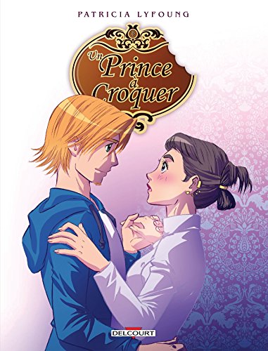 Télécharger Un Prince A Croquer T03 Entremets Livre eBook France