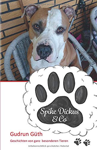 Spike Dickus & Co: Geschichten von ganz besonderen Tieren