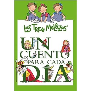Un cuento para cada día (LAS TRES MELLIZAS, Band 150879)