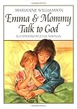 Emma and Mommy Talk to God by Marianne Williamson (1996-04-16) by 