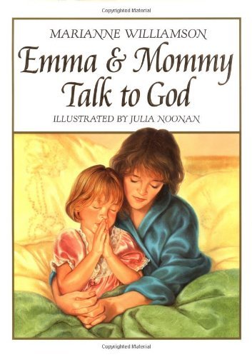 Emma and Mommy Talk to God by Marianne Williamson (1996-04-16)