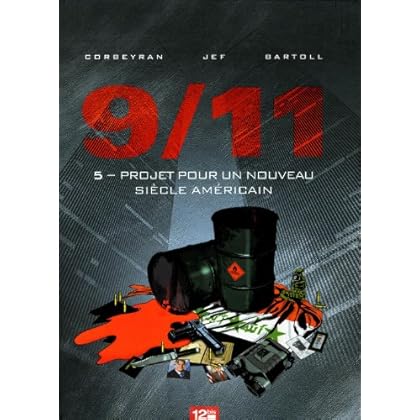 9/11, Tome 5 : Projet pour un nouveau siècle américain 9/11, Tome 5 : Projet pour un nouveau siècle américain