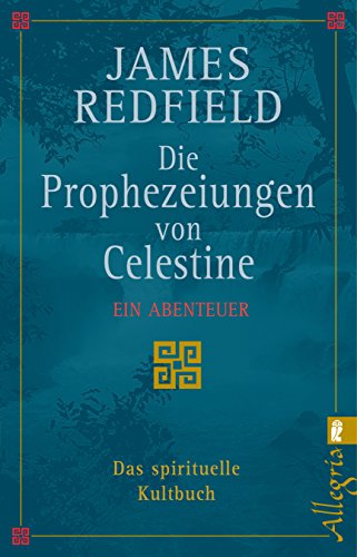 Download Die Prophezeiungen von Celestine: ein Abenteuer. Das spirituelle Kultbuch Download Die Prophezeiungen von Celestine: ein Abenteuer. Das spirituelle Kultbuch