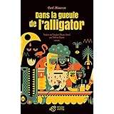 Dans la gueule de l'alligator