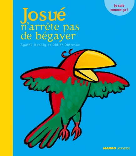 couverture de : Josu&eacute; n'arr&ecirc;te pas de b&eacute;gayer