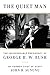 The Quiet Man: The Indispensable Presidency of George H.W. Bush by
