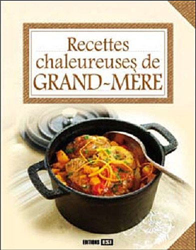 Download Recettes chaleureuses de grand-mère Download Recettes chaleureuses de grand-mère