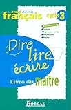 Image de Le Nouvel Atelier de français : Dire, lire, écrire, cycle 3 (Manuel du professeur)