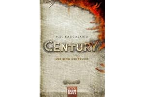 Century - Der Ring des Feuers: Band 1