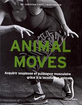 MEDICIS Animal moves : Acquérir souplesse et puissance musculaire grâce à la locomotion animale