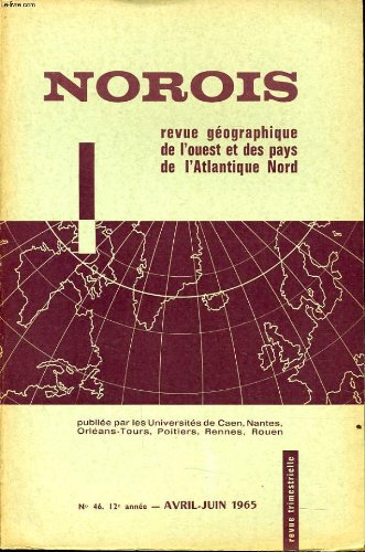 NOROIS (revue géographiques de l'Ouest et des pays de l'Atlantique Nord) n°46 : Les abrupts asymétriques du massif armoricain - La vigne et le vin dans la région pornicaise - La cultures des champignons dans l'ouest de la France... gratuit NOROIS (revue géographiques de l'Ouest et des pays de l'Atlantique Nord) n°46 : Les abrupts asymétriques du massif armoricain - La vigne et le vin dans la région pornicaise - La cultures des champignons dans l'ouest de la France... gratuit