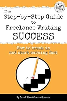 The Step By Step Guide To Freelance Writing Success How