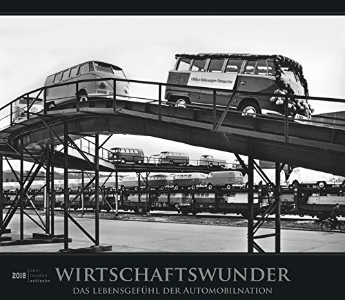 Wirtschaftswunder 2018 - Bildkalender (33,5 x 29) - Autokalender - Technikkalender - Nostalgie - Retro