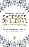 Sagesses d'ailleurs pour vivre aujourd'hui