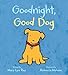 Produktbild Goodnight, Good Dog (padded board book with flocked cover)