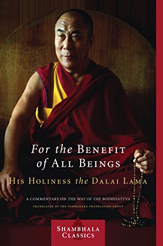 For the Benefit of All Beings: A Commentary on the Way of the Bodhisattva (Shambhala Classics) (English Edition)
