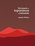 Image de DICCIONARIO DE TOPÓNIMOS DE LANZAROTE
