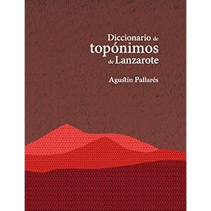 DICCIONARIO DE TOPÓNIMOS DE LANZAROTE