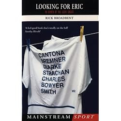 Looking For Eric: In Search For The Leeds Greats: In Search of the Leeds Greats (Mainstream Sport)