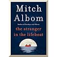 The Stranger in the Lifeboat: The uplifting new novel from the bestselling author of Tuesdays with Morrie