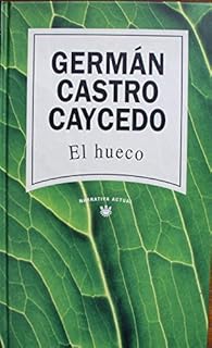 El hueco par  German Castro Caycedo