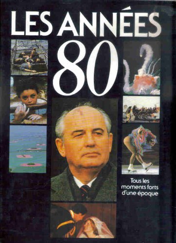 couverture de : Les Ann&eacute;es 80