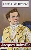 Image de Louis II de Bavières de Jacques Bainville