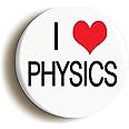 Ozorath I HEART LOVE PHYSICS BADGE BUTTON PIN (Size is 1inch/25mm diameter) SCIENCE GEEK CHIC