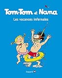 Tom-Tom et Nana, Tome 05: Les vacances infernales