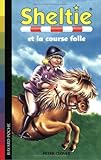 Sheltie, Tome 18 : Sheltie et la course folle