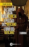 Image de La santa casta della Chiesa - I peccati del Vaticano - L'oro del Vaticano (eNewton Saggist