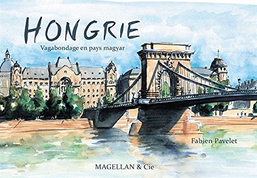 Download Hongrie, vagabondage en pays Magyar Download Hongrie, vagabondage en pays Magyar