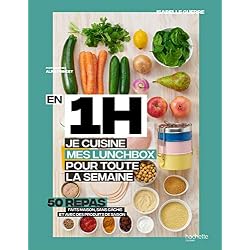 En 1 heure, je cuisine mes lunchs box pour toute la semaine
